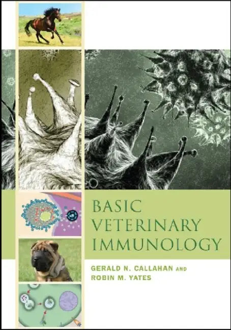 Basic Veterinary Immunology by Gerald N. Callahan, Robin M. Yates