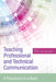 Teaching Professional and Technical Communication: A Practicum in a Book by Tracy Bridgeford