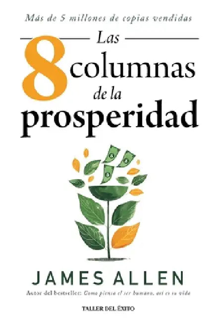 Las ocho columnas de la prosperidad by James Allen