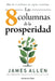 Las ocho columnas de la prosperidad by James Allen