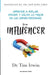 Sé un influencer: Aprende a influir, atraer y sacar lo mejor de las demás personas by Tim Irwin