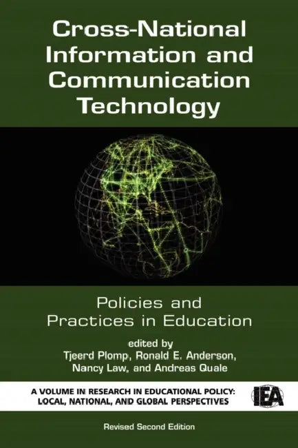Cross-National Information and Communication Technology Policies and Practices in Education by Tjeerd Plomp, Ronald E. Anderson, Nancy Law