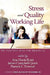 Stress and Quality of Working Life: The Positive and the Negative (Hc) by Pamela L. Perrewé, Ana Maria Rossi, James Campbell Quick