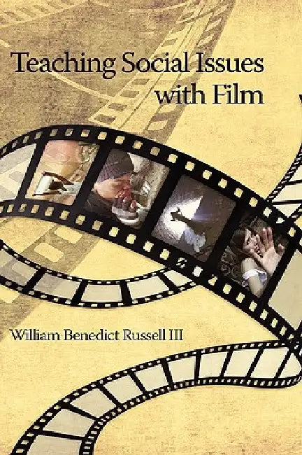 Teaching Social Issues with Film (Hc) by III Russell William B.