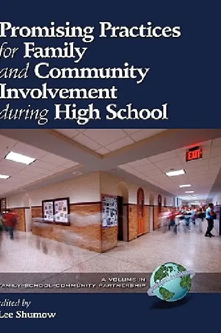 Promising Practices for Family and Community Involvement during High School (HC) by Lee Shumow