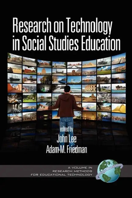 Research on Technology in Social Studies Education (Hc) by John Lee, Adam M. Friedman