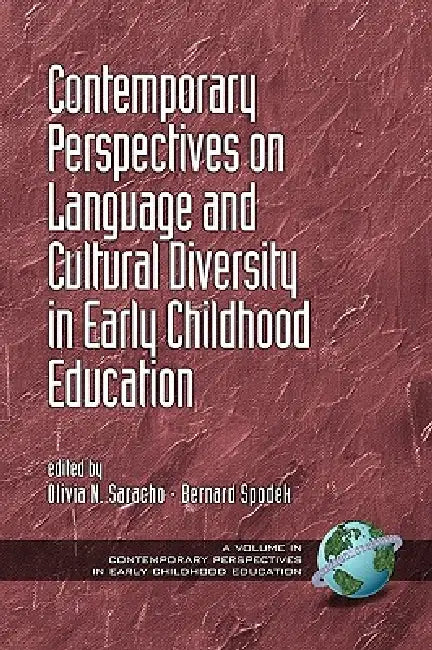 Contemporary Perspectives on Language and Cultural Diversity in Early Childhood Education by Olivia N. Saracho