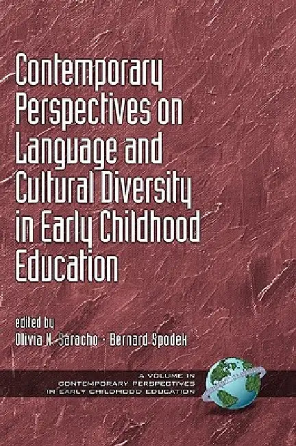 Contemporary Perspectives on Language and Cultural Diversity in Early Childhood Education by Olivia N. Saracho