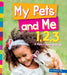My Pets and Me 1, 2, 3: A Pets Counting Book by Tracey E. Dils