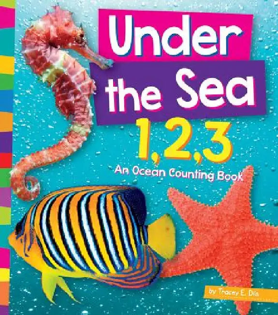 Under the Sea 1, 2, 3: An Ocean Counting Book by Tracey E. Dils