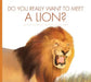 Do You Really Want to Meet a Lion? by Cari Meister, Daniele Fabbri