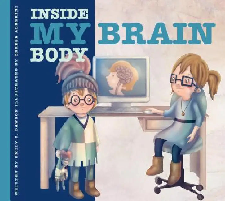 My Brain by Annette Bay Pimentel, Teresa Alberini