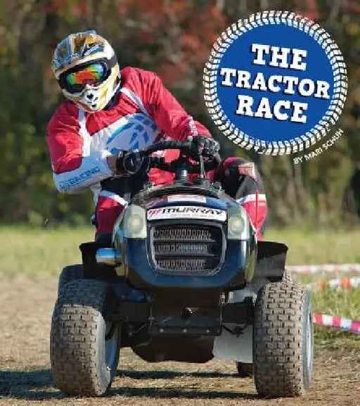 The Tractor Race by Mari C. Schuh
