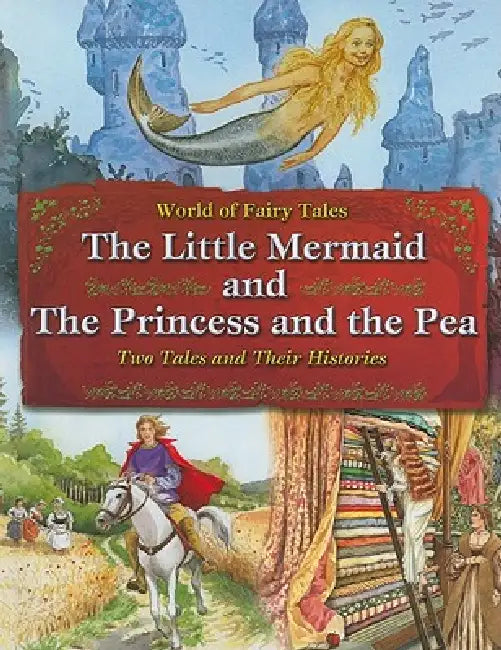 The Little Mermaid and the Princess and the Pea: Two Tales and Their Histories by Carron Brown
