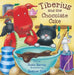Tiberius and the Chocolate Cake by Kate Harvey, Heather Kirk