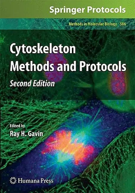 Cytoskeleton Methods and Protocols by Ray H. Gavin