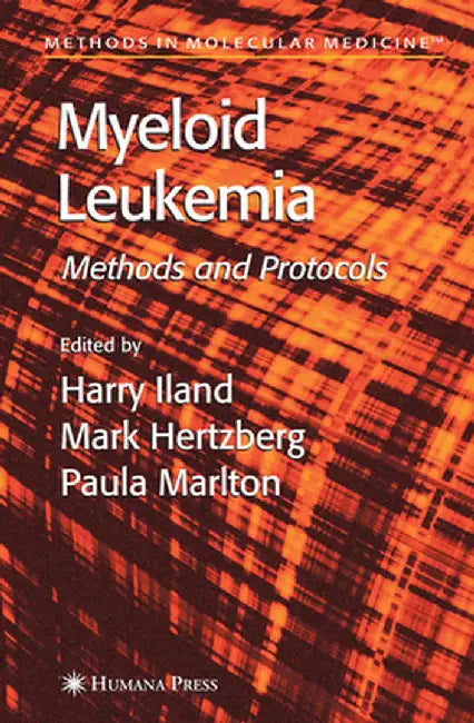 Myeloid Leukemia: Methods and Protocols by Harry Iland