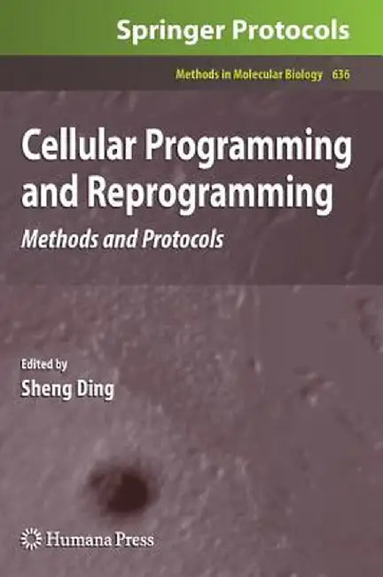 Cellular Programming and Reprogramming: Methods and Protocols by Sheng Ding