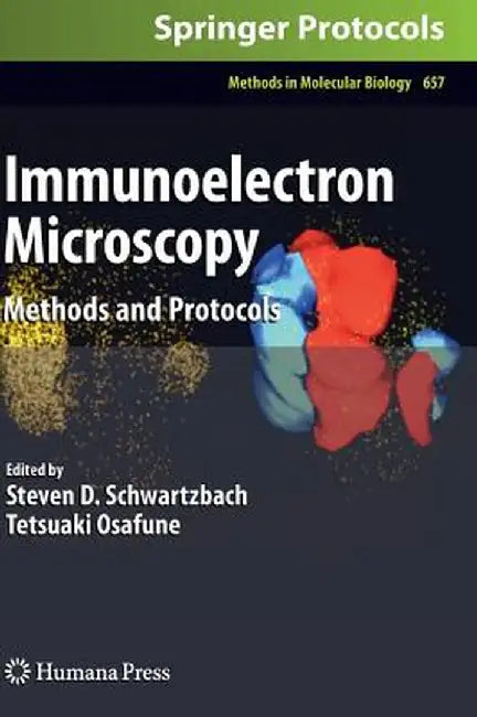 Immunoelectron Microscopy: Methods and Protocols by Steven D. Schwartzbach