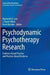 Psychodynamic Psychotherapy Research: Evidence-Based Practice and Practice-Based Evidence by Raymond A. Levy