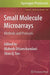 Small Molecule Microarrays: Methods and Protocols by Mahesh Uttamchandani