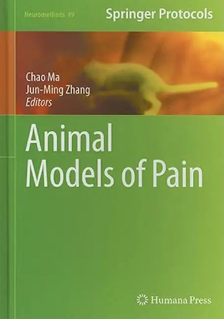 Animal Models of Pain by Chao Ma