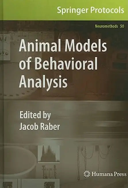 Animal Models of Behavioral Analysis by Jacob Raber