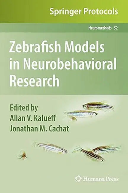 Zebrafish Models in Neurobehavioral Research by Allan V. Kalueff