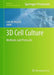3D Cell Culture: Methods and Protocols by John W. Haycock