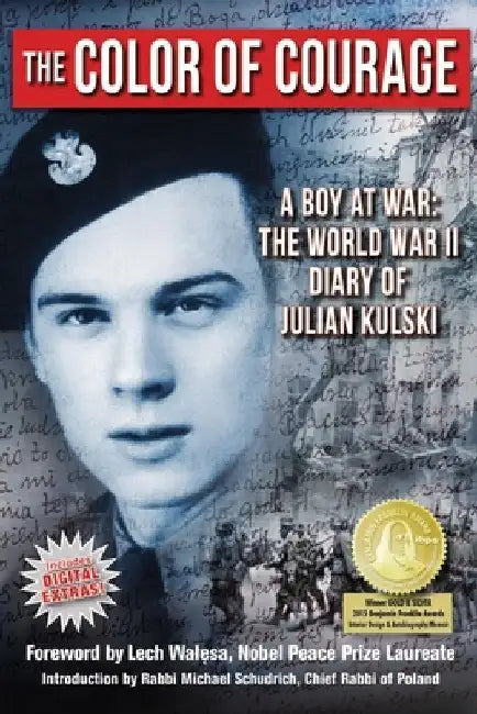 The Color of Courage: A Boy at War: The World War II Diary of Julian Kulski by Julian E. Kulski