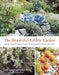 The Beautiful Edible Garden: Design a Stylish Outdoor Space Using Vegetables, Fruits, and Herbs by Leslie Bennett