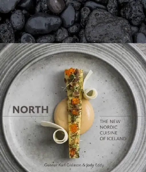 North: The New Nordic Cuisine of Iceland by Gunnar Karl Gislason