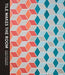 Tile Makes the Room: Good Design from Heath Ceramics by Robin Petravic