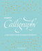 Simply Calligraphy: A Beginner's Guide to Elegant Lettering by Judy Detrick