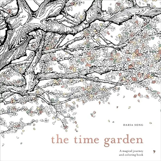 The Time Garden: A Magical Journey and Coloring Book by Daria Song