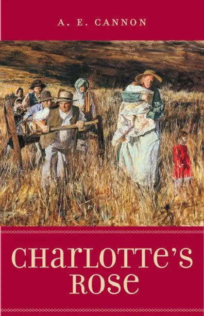 Charlotte's Rose by A. E. Cannon