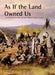 As If the Land Owned Us: An Ethnohistory of the White Mesa Utes by Robert S. McPherson