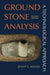 Ground Stone Analysis: A Technological Approach by Jenny L. Adams
