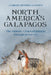 North America's Galapagos: The Historic Channel Islands Biological Survey by Corinne Heyning Laverty
