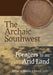 The Archaic Southwest: Foragers in an Arid Land by Bradley J. Vierra