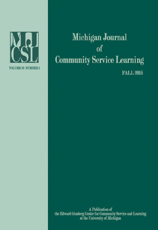 Michigan Journal of Community Service Learning: Volume 23 Number 1 - Fall 2016 by Jeffrey Howard
