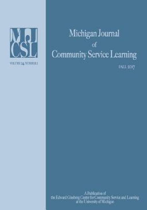 Michigan Journal of Community Service Learning: Volume 24 Number 1 - Winter 2017 by Jeffrey Howard