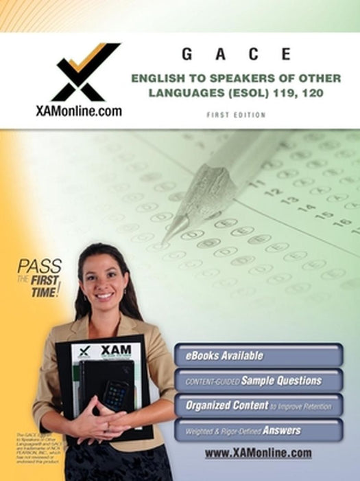 English to Speakers of Other Languages (ESOL) Teacher Certification Exam: GACE 119, 120 by Sharon A. Wynne