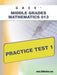 Gace Middle Grades Mathematics 013 Practice Test 1 by Sharon A. Wynne
