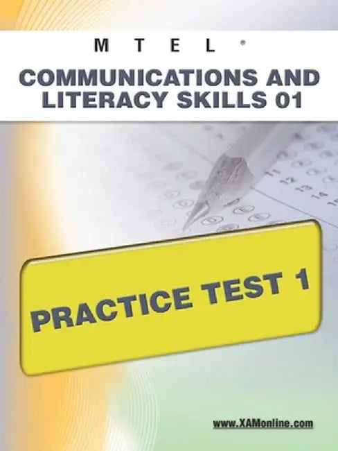 Mtel Communication and Literacy Skills 01 Practice Test 1 by Sharon A. Wynne