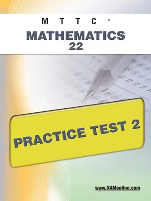 Mttc Mathematics 22 Practice Test 2 by Sharon A. Wynne