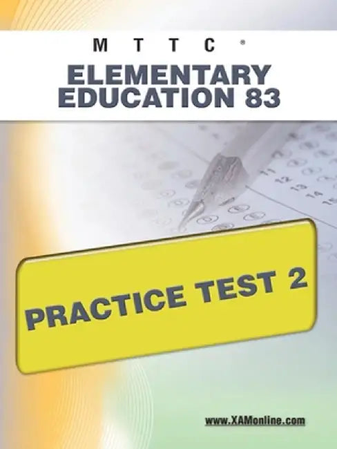 Mttc Elementary Education 83 Practice Test 2 by Sharon A. Wynne