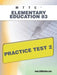 Mttc Elementary Education 83 Practice Test 2 by Sharon A. Wynne