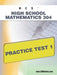 Nes Highschool Mathematics 304 Practice Test 1 by Sharon A. Wynne