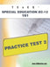 Texes Special Education EC-12 161 Practice Test 2 by Sharon A. Wynne